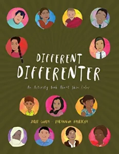 Picture of the book Different Differenter. The cover shows different people in circles on a green background. Alternatives to The Colors of Us children’s book from Britt Hawthorne.